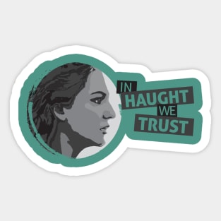 In Haught We Trust Sticker